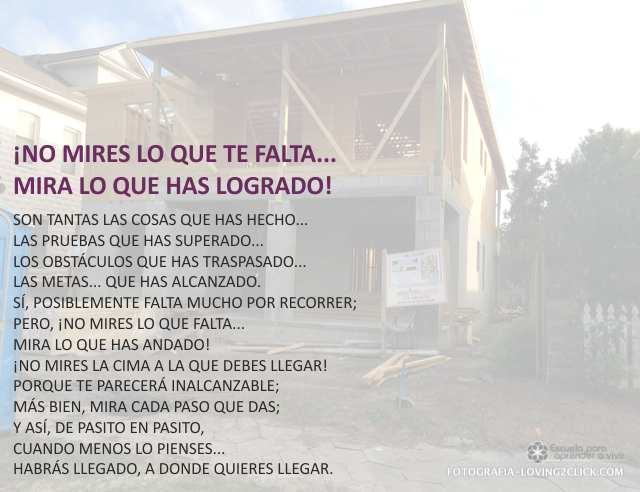 No mires lo que te falta, mira lo que has logrado Octubre 07 de 2009